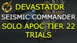 OUTRIDERS DEVASTATOR SEISMIC COMMANDER BUILD | SOLO APOC TIER 22 TRIAL RUNS #outriders #devastator