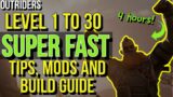 OUTRIDERS – LEVEL UP INSANELY FAST – LEVELING GUIDE, TIPS & TRICKS, MODS & BUILDS – GET TO 30 QUICK!