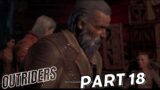 OUTRIDERS WORLDSLAYER Walkthrough Gameplay Part 18: Unleashing Powers and Unraveling Mysteries