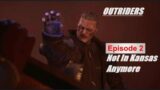 OUTRIDERS Episode 2