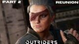OUTRIDERS  Walkthrough Gameplay Part 2 -Reunion  trickster (PC)