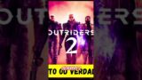 OUTRIDERS 2? – MITO OU VERDADE