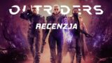 Outriders – Recenzja