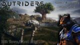 Outriders Part 4 – Gameplay walkthrough – “Some how we make do!” – “Rift Town/First City”