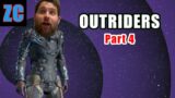 ZONATED PLAYS: Outriders Part 4