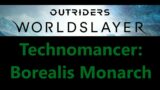 Outriders – Borealis Monarch FP Technomancer